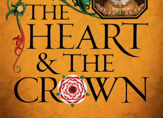 Henry VIII: The Heart & The Crown