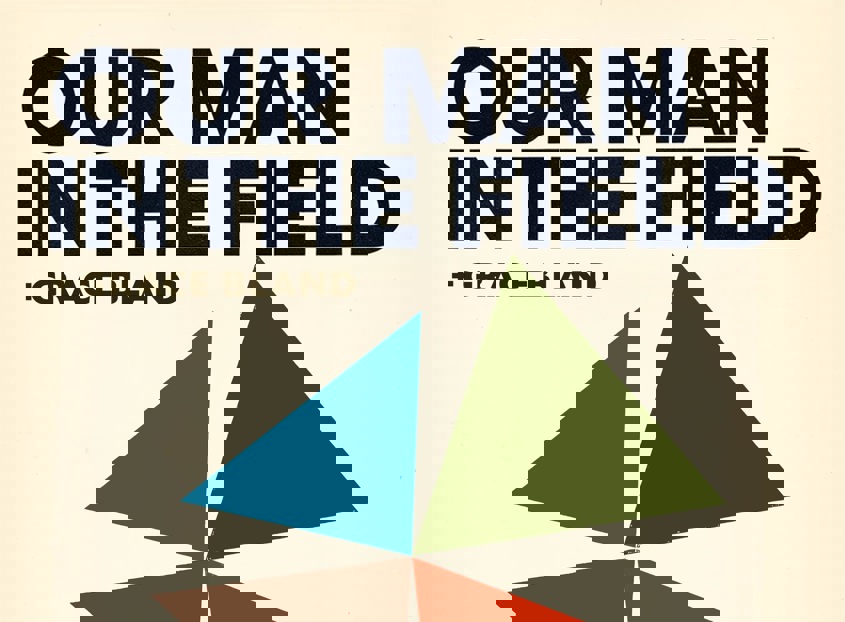 Our Man in the Field